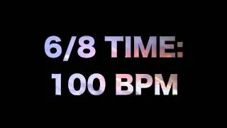 6/8 Time: 100 BPM