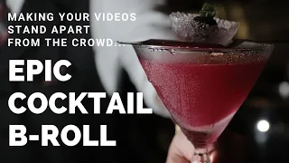 Ultimate Cocktail B-Roll Sequence!