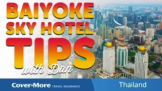 BAIYOKE Sky Hotel Tips | Cover-More Travel Insurance