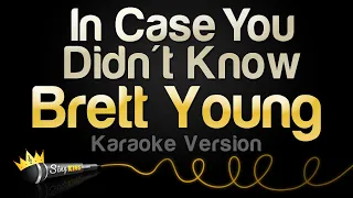 Brett Young - In Case You Didn't Know (Karaoke Version)