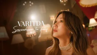 VARITDA - Somewhere In Time [Official MV]