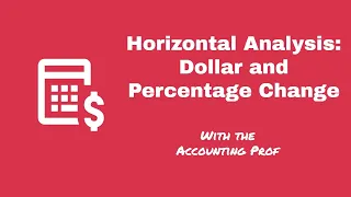 Horizontal Analysis - Dollar and Percentage Change