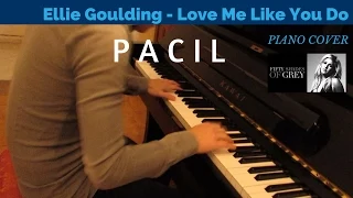 Ellie Goulding - Love Me Like You Do (Piano Cover) (From "Fifty Shades Of Grey")