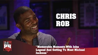 Chris Rob - Memorable Moments With John Legend And Getting To Meet Michael Jackson (247HH Exclusive)