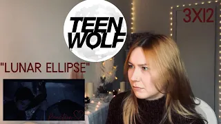 Teen Wolf 3x12 - "Lunar Ellipse" Reaction