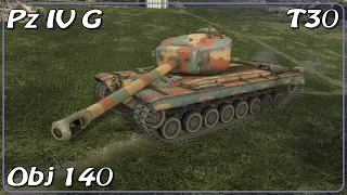 T30 • Pz IV G • Obj 140 • WoT Blitz *SR