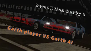 Demolition Derby 3| Garth player VS Garth AI