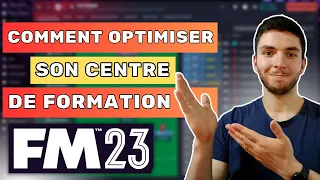 [GUIDE FM23] Comment optimiser son CENTRE de FORMATION