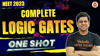 Logic Gates Class 12 Physics ONE SHOT | Physics Class 12 Chapter 14 | NEET 2023 | Gaurav Sir