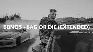 bbno$ bag or die (extended)