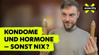Nur Kondome und Vasektomie? Verhütungsmittel für den Mann | Doku | exactly