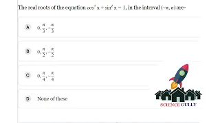 The real roots of the equation cos 7 x+sin 4 x=1, in the interval (−π,π) are #jeeadvanced #jeemains