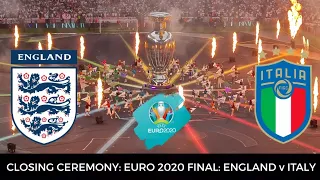 CLOSING CEREMONY: England v Italy: Euro 2020 Final: Wembley Stadium