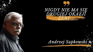 Andrzej Sapkowski - wybrane cytaty z dzieł o Wiedźminie i nie tylko. Ostatni cytaty Cię zaskoczy!