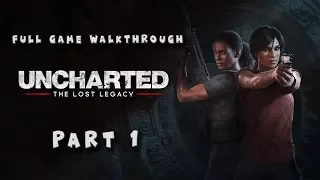 UNCHARTED: The Lost Legacy FULL GAME Walkthrough PART1 ( PS4 PRO GAMEPLAY )