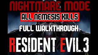 [Nightmare] ALL NEMESIS KILLS - Resident Evil 3 Remake - Full Walkthrough