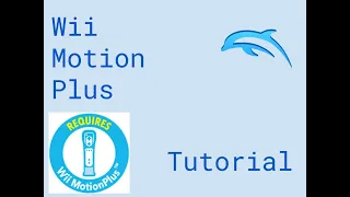 TUTORIAL: How to Enable Wii Motion Plus on Dolphin Emulator