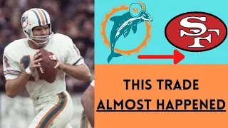 How Bob Griese ALMOST Got TRADED to the San Francisco 49ers