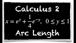 Find the exact length of the curve x  = e^y + 1/4e^(-y)