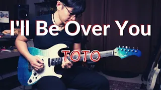 [TOTO] I'll Be Over You- guitar cover by Vinai T