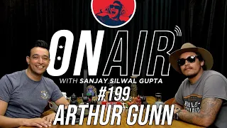 On Air With Sanjay #199 - Arthur Gunn