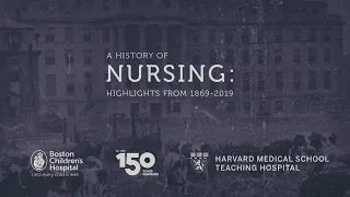 150 Years of Nursing at Boston Children's Hospital