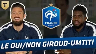 Le Oui/Non avec Giroud et Umtiti (Equipe de France)