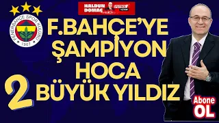 Fenerbahçe'de Başkanlık yarışının kozu yıldız oyuncu ve teknik adam