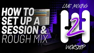 How to Set up a Logic Mixing Session and Get a Rough Mix - FREE Mixing Course (Part 1)