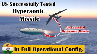 US Successfully tested Air launched Hypersonic missile