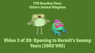 Toono This Weekend Reaction Time: Chloe’s Animal Kingdom: Opening to Kermit’s Swamp Years (2002 VHS)