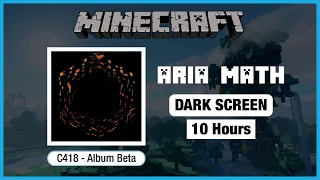 🎧  Minecraft C418: Aria Math | Minecraft Music | 10 Hours in Dark Screen