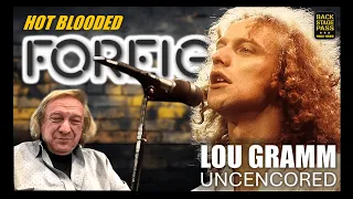 🔥HOT BLOODED: LOU GRAMM Uncensored  from Black Sheep, Touring with KISS to Mick Jones & FOREIGNER 🎤