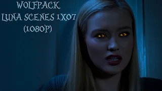 Wolfpack Season 1 Episode 7 - Luna Scenes (1080P)