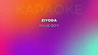 Ziyoda - Kulib qo'y (KARAOKE)