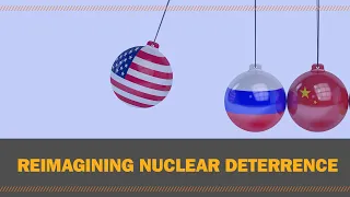Reimagining nuclear deterrence - Session 2