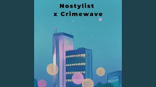 Nostylist x Crimewave (Remix)