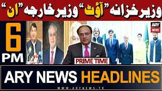 ARY News 6 PM Prime Time Headlines | 29th March 2024 | Finance Minister "OUT" FM "IN"