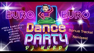 DJ MURDA EURODANCE 90s PARTY MIX  The best EURODANCE tracks you've heard a million times...and MORE!