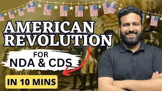 NDA & CDS 2023 | American Revolution 1776, History, Causes, Timeline & Impacts- Learn With Sumit
