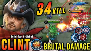 34 Kills!! Clint Crazy LifeSteal with Brutal Damage!! - Build Top 1 Global Clint ~ MLBB