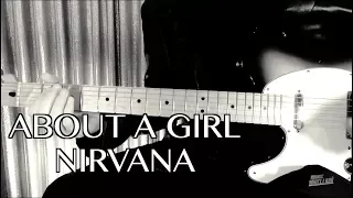 About A Girl [Bleach Version] - Nirvana  ( Guitar Tab Tutorial & Cover )