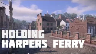 War of Rights - "Holding Harpers Ferry"