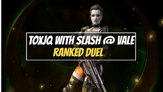 TOXJQ playing SLASH on VALE | RANKED DUEL
