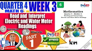 PART 1: Read & Interpret Electric & Water Meter Readings II Math 6 Quarter 4 Week 3 Lesson 1