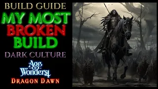 MOST BROKEN DARK CULTURE Build Dragon Dawn AGE OF WONDERS 4