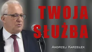 Komu jest potrzebna twoja służba - Andrzej Karzełek