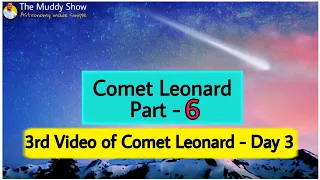 Comet Leonard Live Video - Capturing comet Leonard video (Day 3)