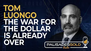 Tom Luongo: The War for the Dollar is Already Over