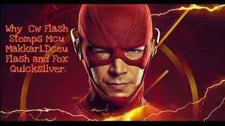 Why Cw Flash is faster than Mcu Makkari,Dceu Flash and Fox Quicksilver.